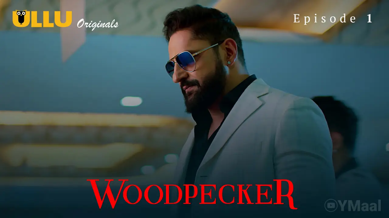 Woodpecker Episode 1 (18+ Adult Web Series)