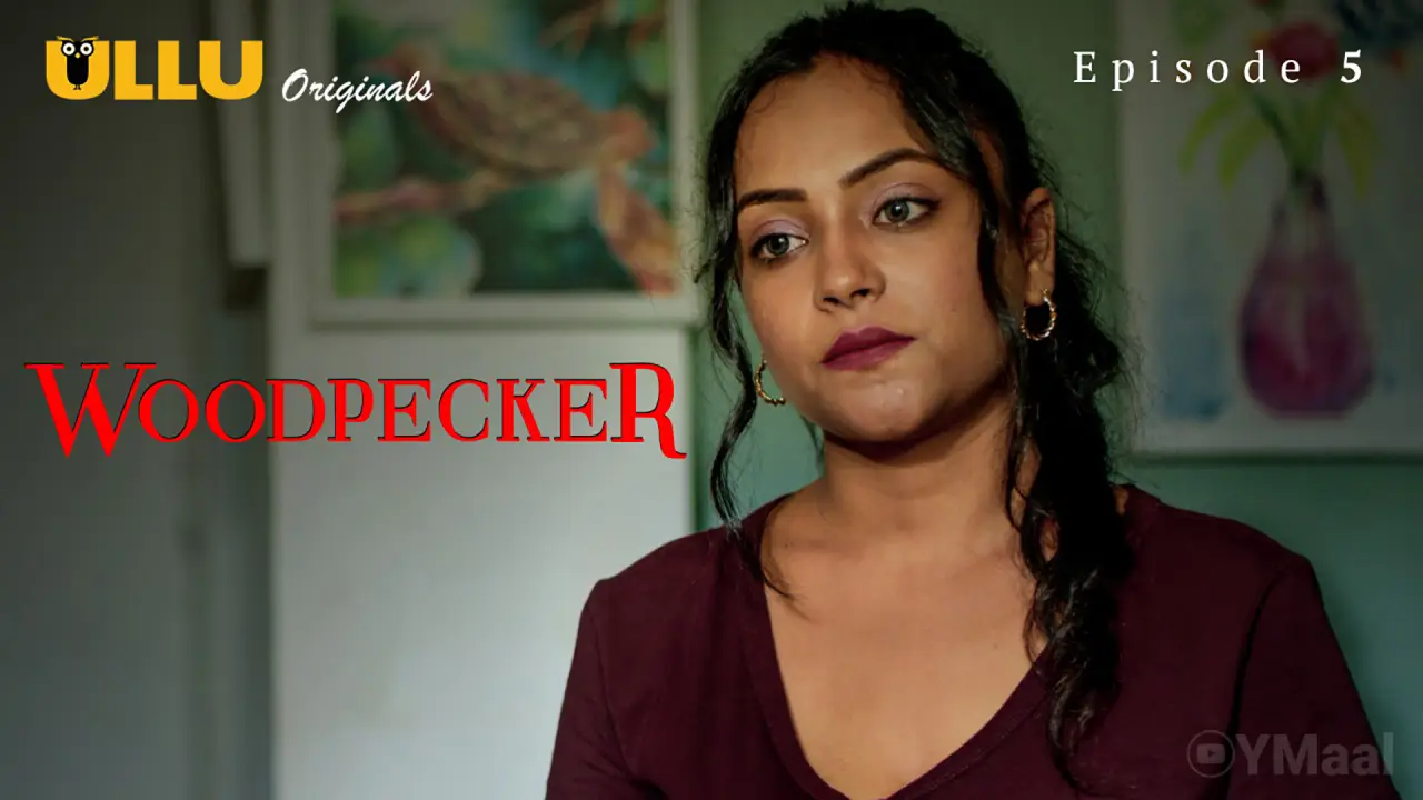 Woodpecker Episode 5 (18+ Adult Web Series)