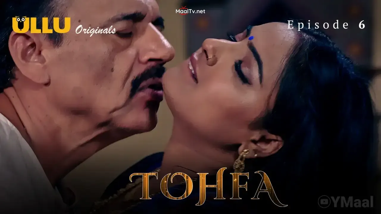 Tohfa Episode 6 (ULLU Web Series) » WEBxSERIES.NET.IN