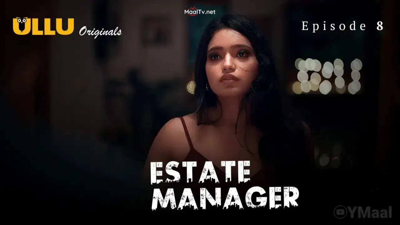 Estate Manager Episode 8 (ULLU Web Series) » WEBxSERIES.NET.IN