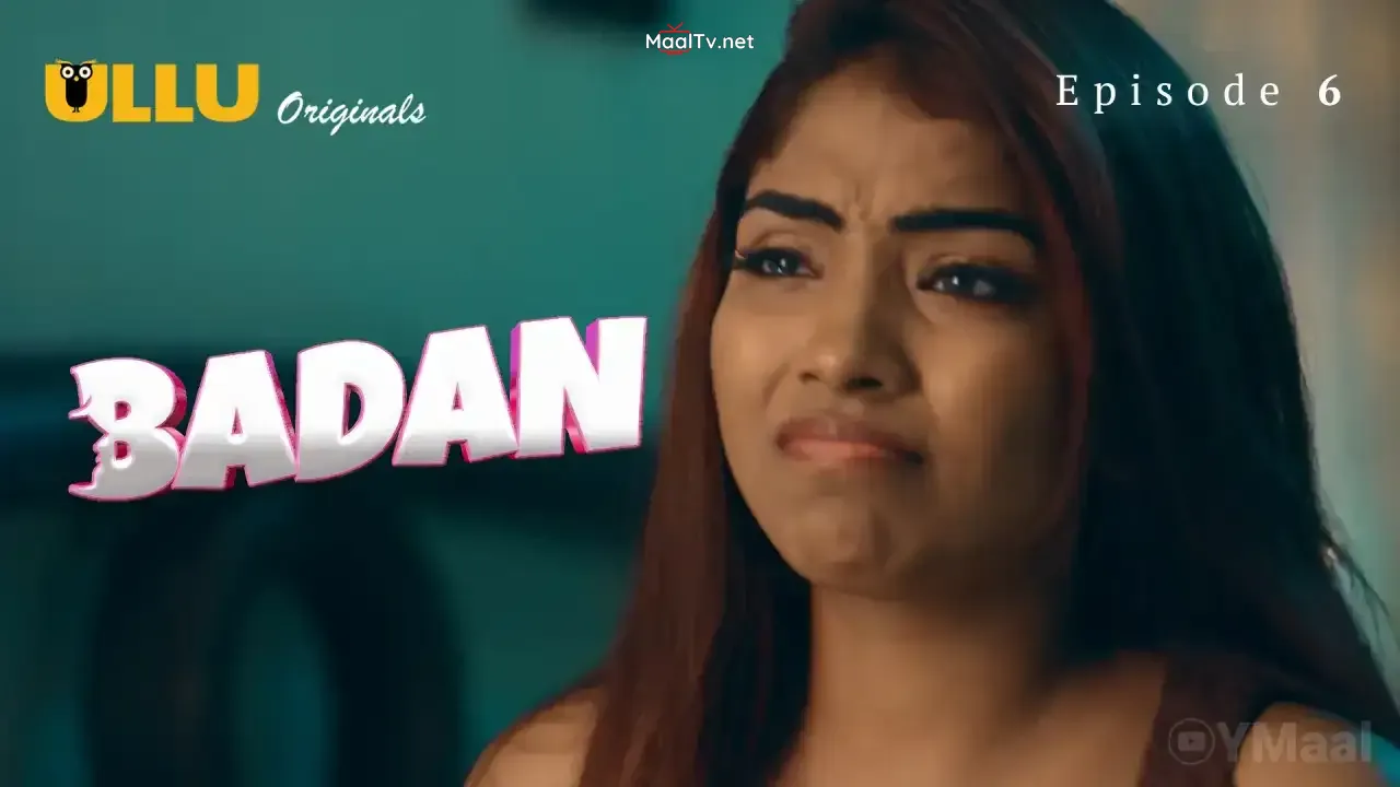 Badan Episode 6 (ULLU Web Series) » WEBxSERIES.NET.IN