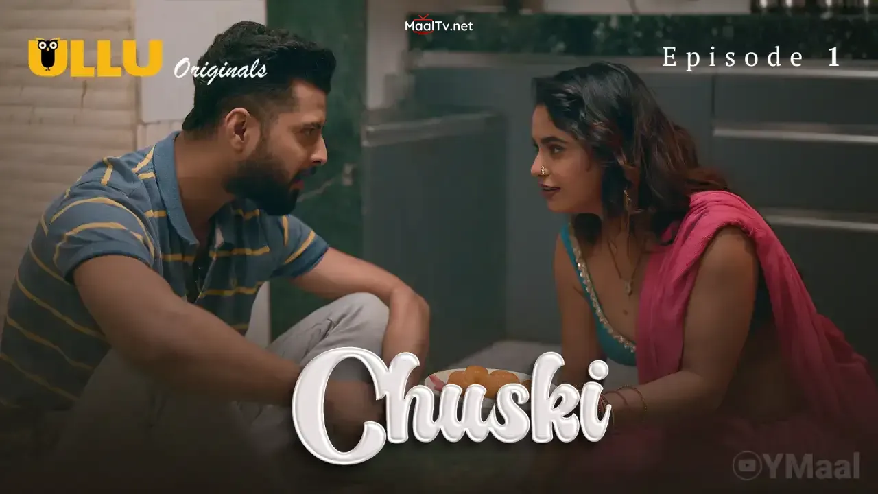 Chuski Episode 1 (ULLU Web Series) » WEBxSERIES.NET.IN