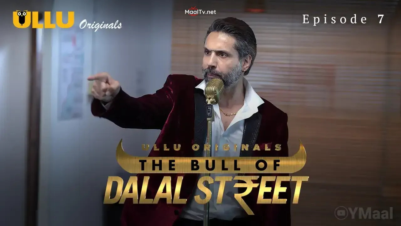 The Bull Of Dalal Street Episode 7 (ULLU Web Series) » WEBxSERIES.NET.IN
