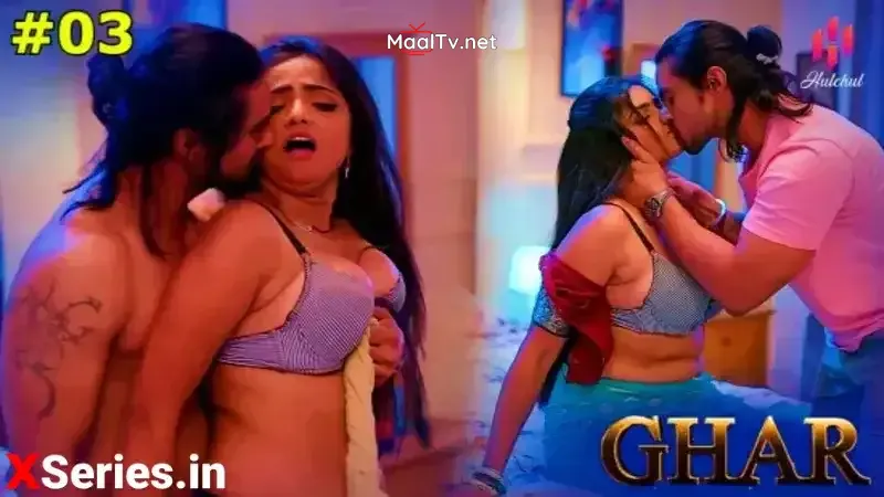 Ghar Episode 3 (Hulchul Web Series) » WEBxSERIES.NET.IN