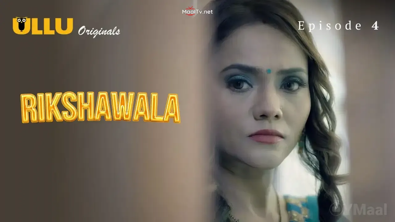 Rikshawala Episode 4 (ULLU Web Series) » WEBxSERIES.NET.IN