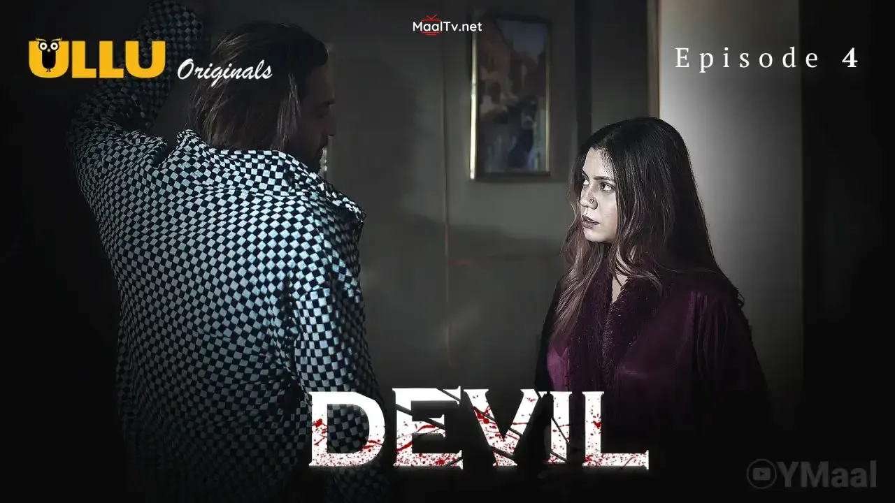 Devil Episode 4 (ULLU Web Series) » WEBxSERIES.NET.IN