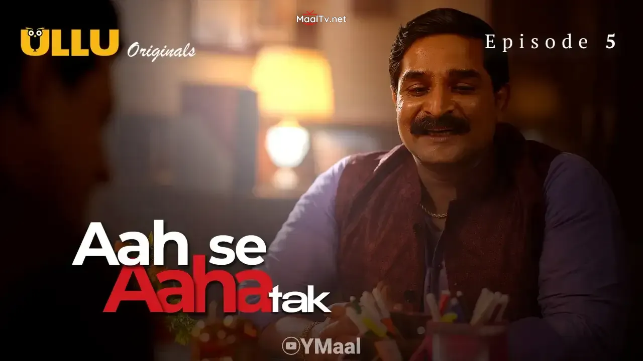 Aah Se Aaha Tak Episode 5 (ULLU Web Series) » WEBxSERIES.NET.IN