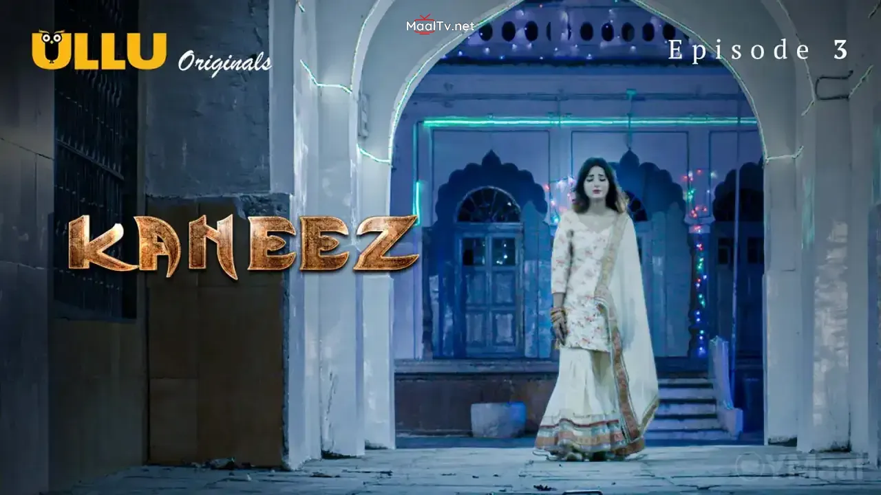Kaneez Episode 3 (ULLU Web Series) » WEBxSERIES.NET.IN