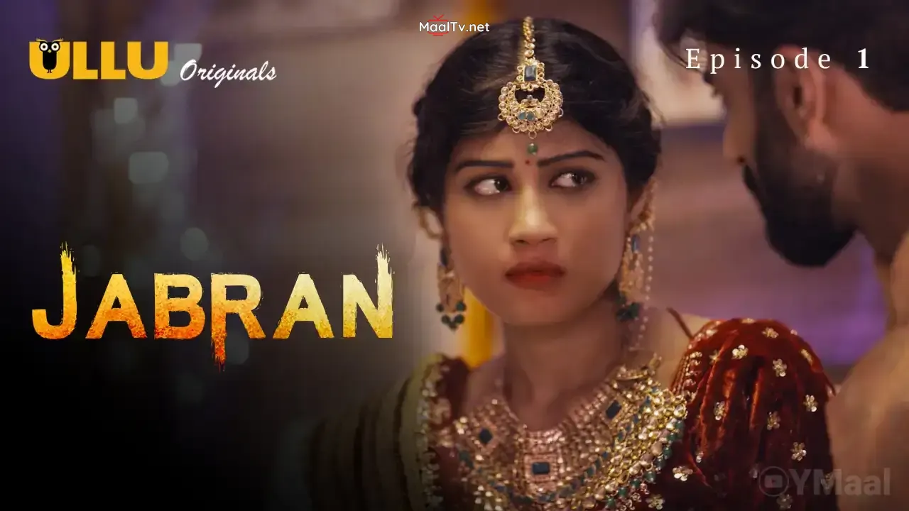 Jabran Episode 1 (ULLU Web Series) » WEBxSERIES.NET.IN