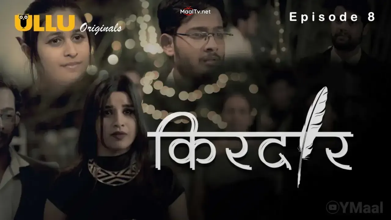 Kirdaar Episode 8 (ULLU Web Series) » WEBxSERIES.NET.IN