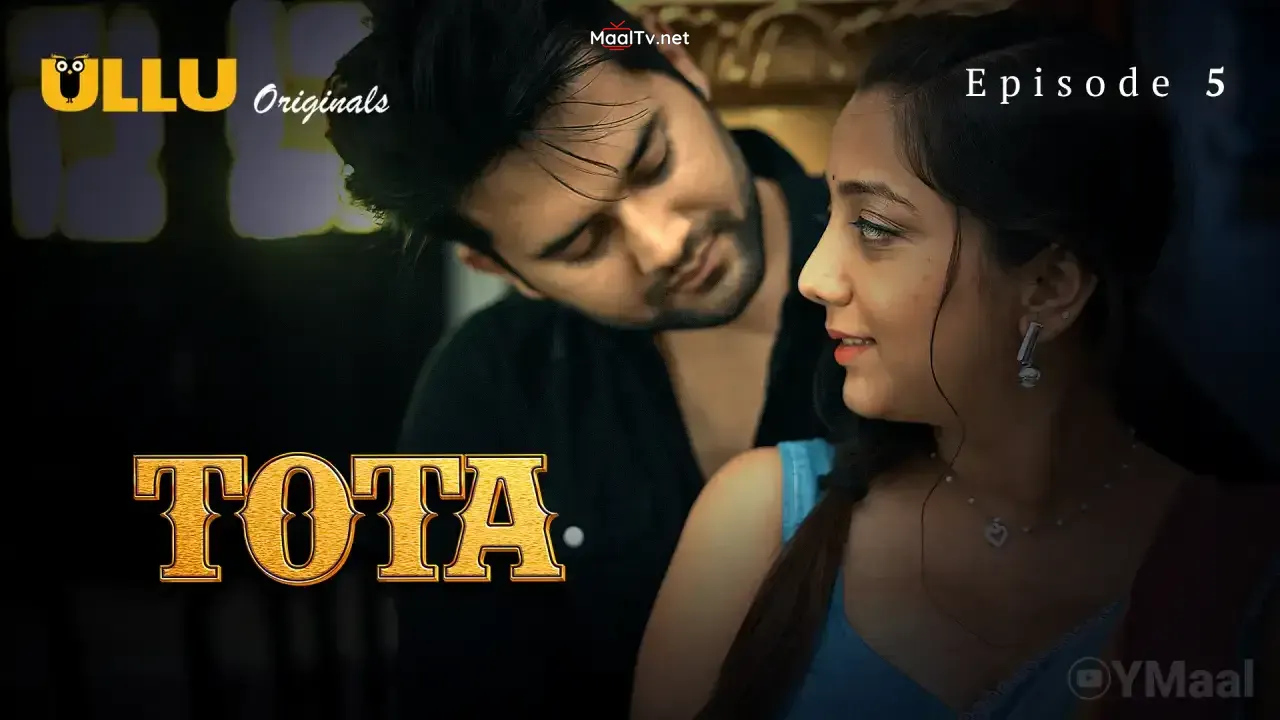 Tota Episode 5 (ULLU Web Series) » WEBxSERIES.NET.IN