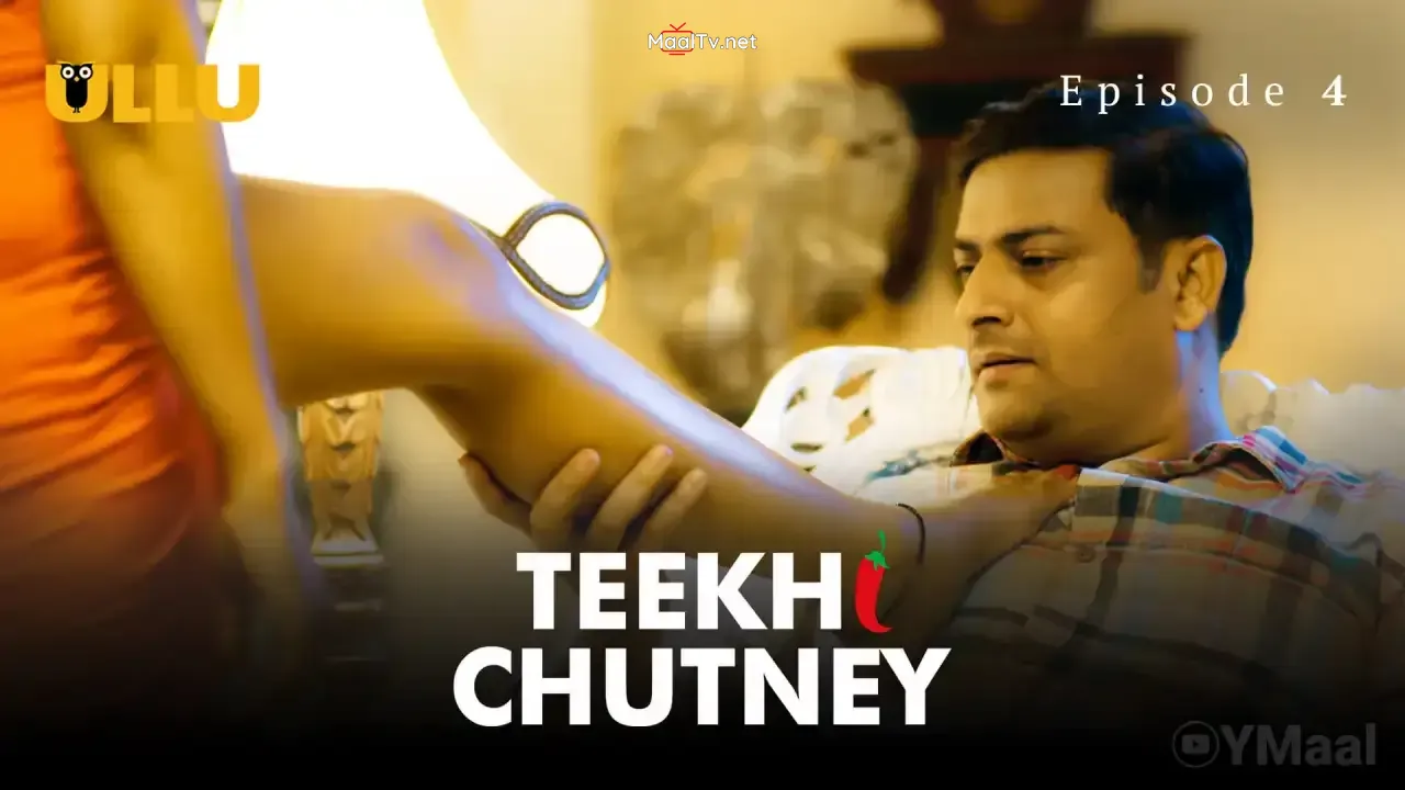 Teekhi Chutney Episode 4 (ULLU Web Series) » WEBxSERIES.NET.IN