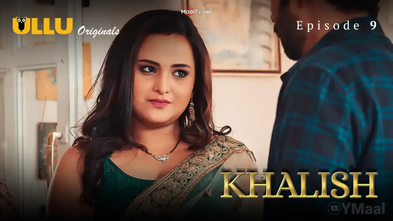 Khalish Episode 9 (ULLU Web Series) » WEBxSERIES.NET.IN