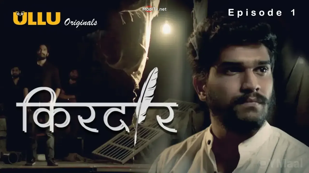 Kirdaar Episode 1 (ULLU Web Series) » WEBxSERIES.NET.IN