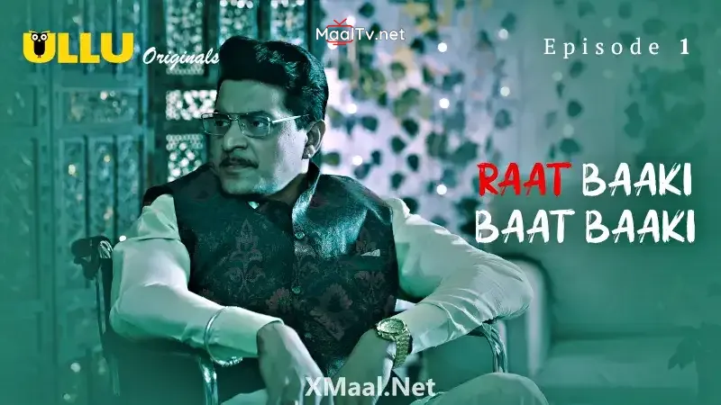 Raat Baaki Baat Baaki Episode 1 (ULLU Web Series) » WEBxSERIES.NET.IN