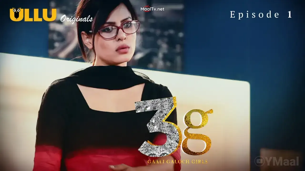 3G Gaali Galoch Girls Episode 1 (ULLU Web Series) » WEBxSERIES.NET.IN