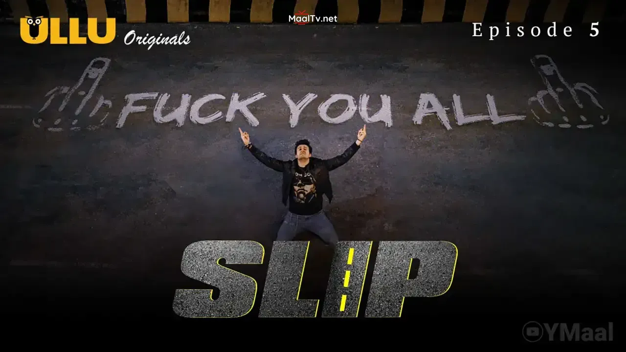 Slip Episode 5 (ULLU Web Series) » WEBxSERIES.NET.IN