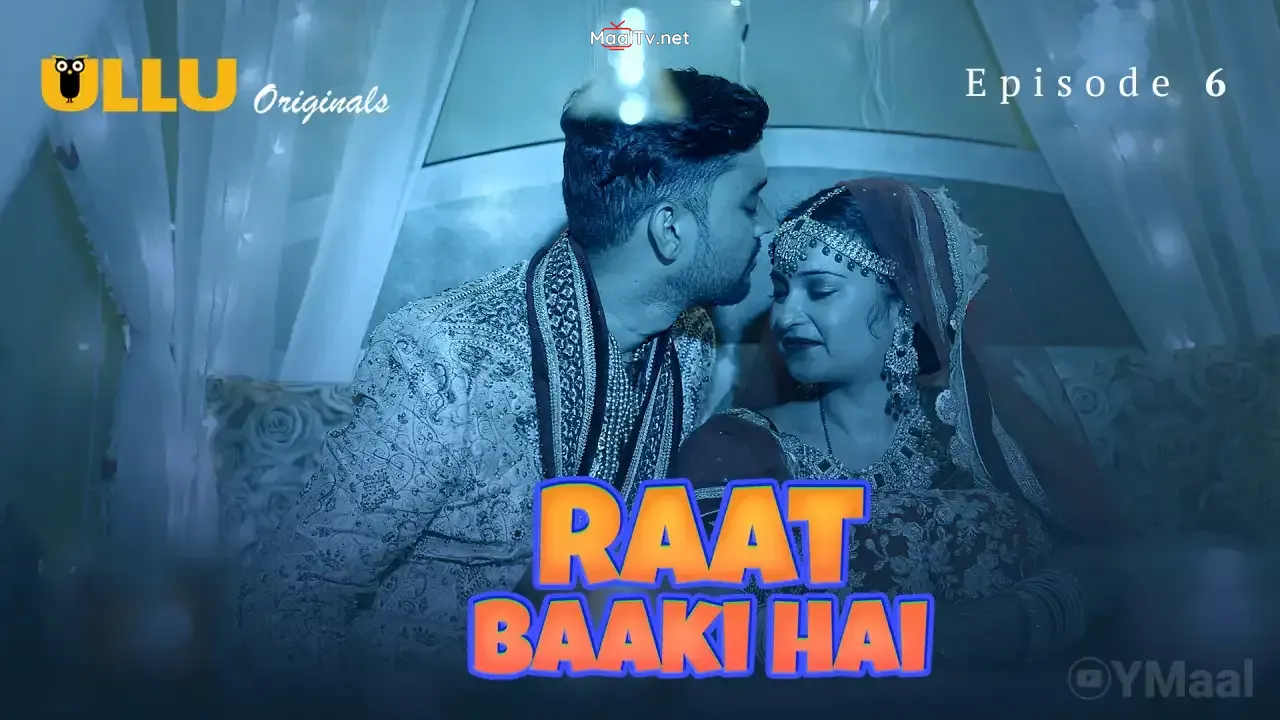 Raat Baaki Hai Episode 6 (ULLU Web Series) » WEBxSERIES.NET.IN