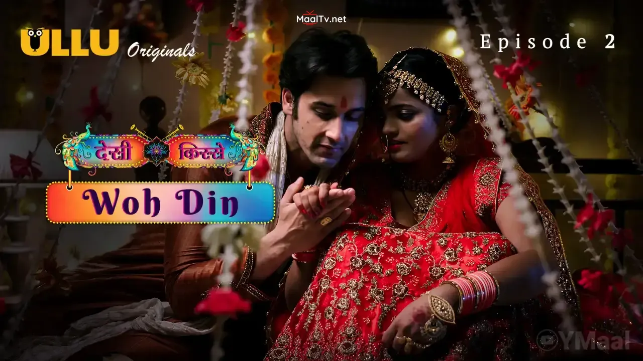 Desi Kisse Woh Din Episode 2 (ULLU Web Series) » WEBxSERIES.NET.IN