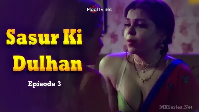 Sasur Ki Dulhan Episode 3 (Jugnu Web Series) » WEBxSERIES.NET.IN