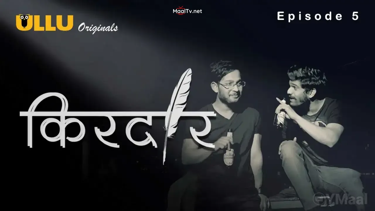 Kirdaar Episode 5 (ULLU Web Series) » WEBxSERIES.NET.IN