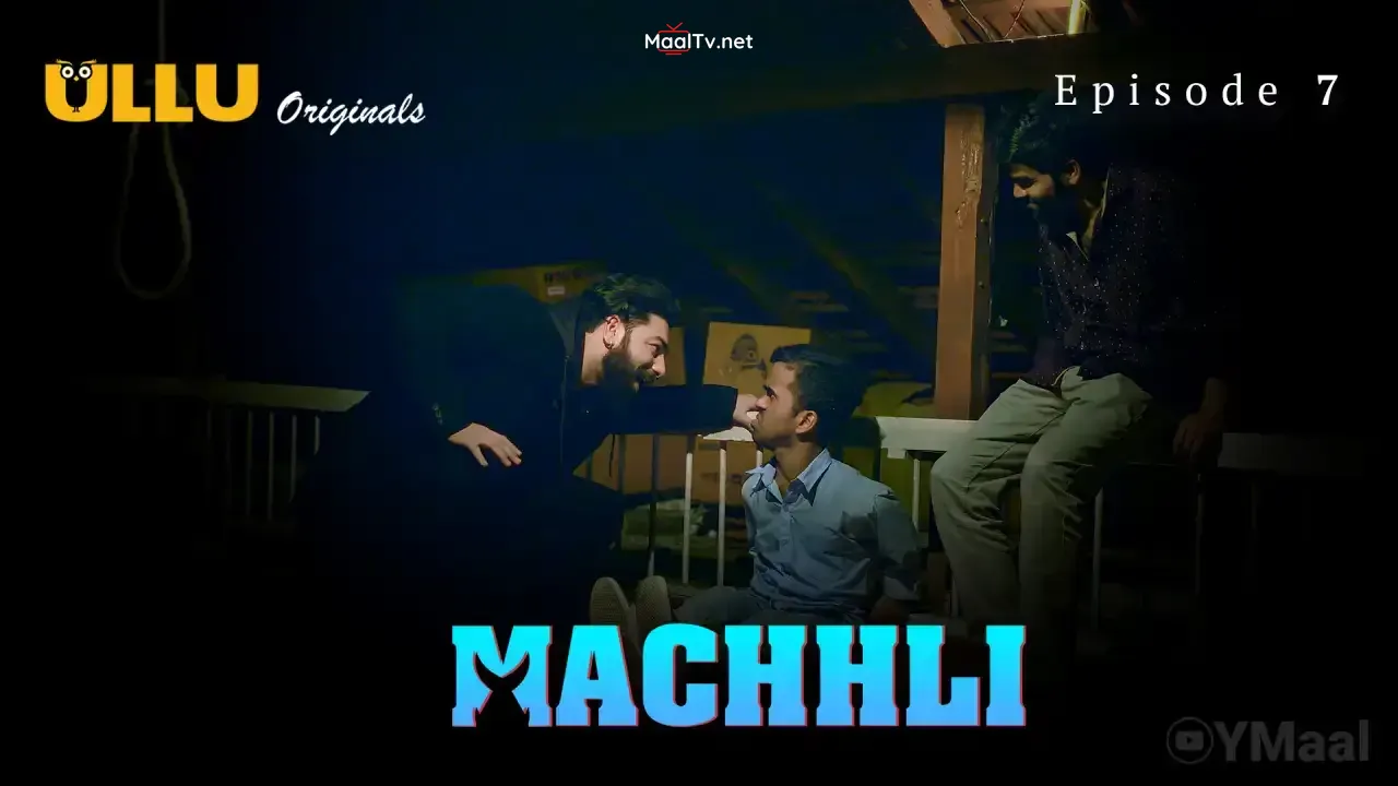 Machhli Episode 7 (ULLU Web Series) » WEBxSERIES.NET.IN