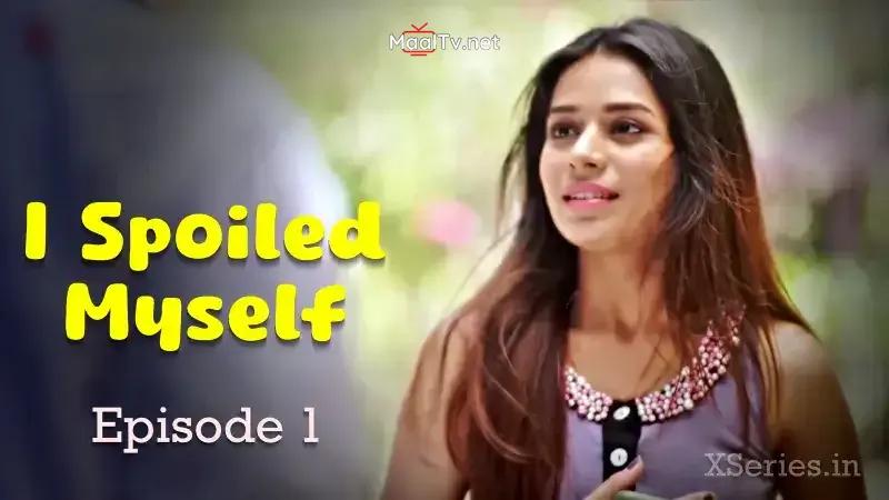 I Spoiled Myself Episode 1 (Ratri Web Series) » WEBxSERIES.NET.IN