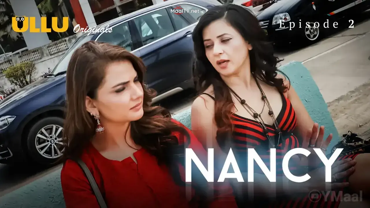 Nancy Episode 2 (ULLU Web Series) » WEBxSERIES.NET.IN