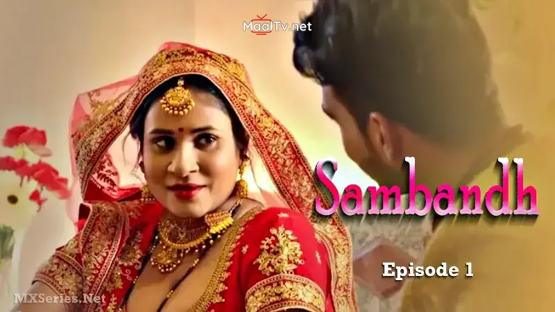 Sambandh Episode 1 (Dreams Films Web Series) » WEBxSERIES.NET.IN