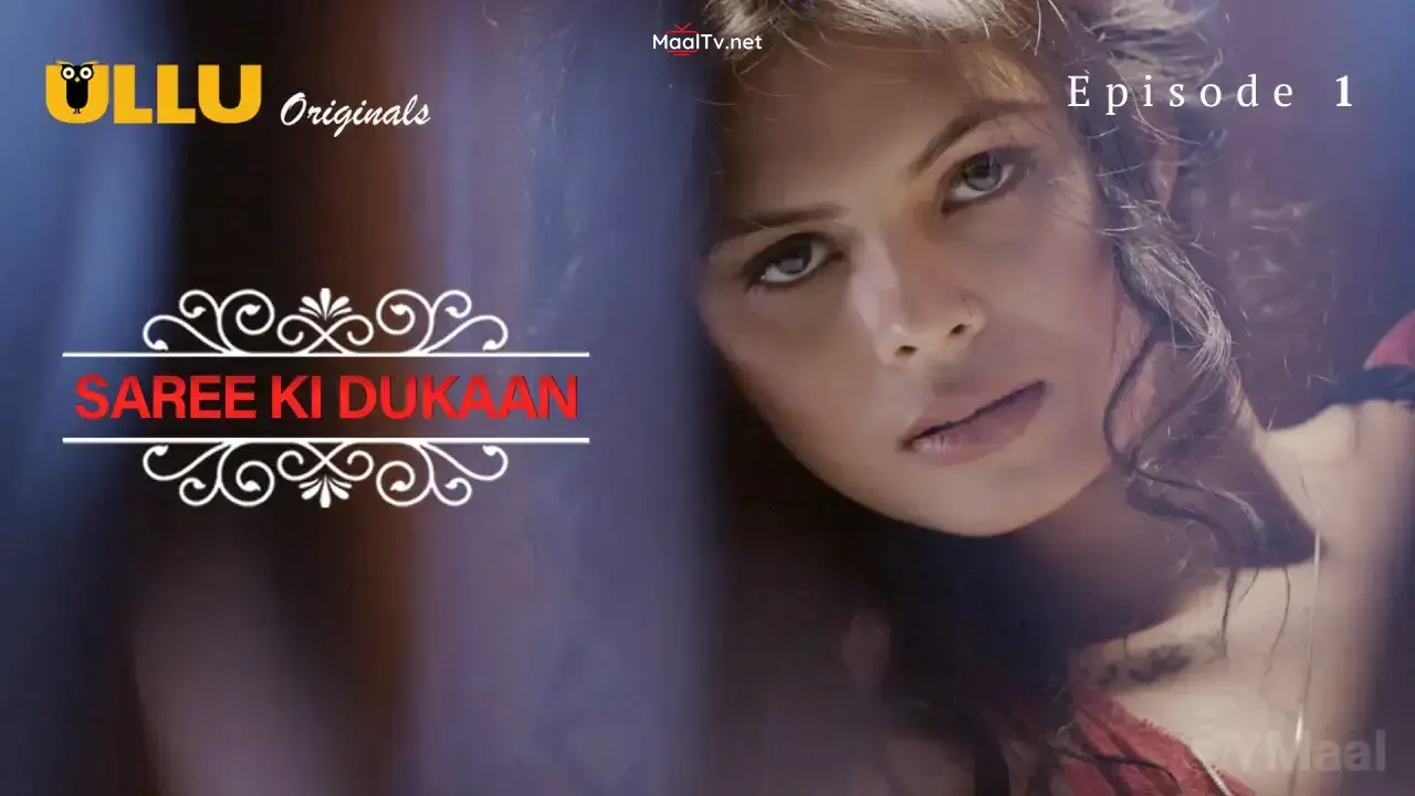 Saree Ki Dukaan Episode 1 (ULLU Web Series) » WEBxSERIES.NET.IN