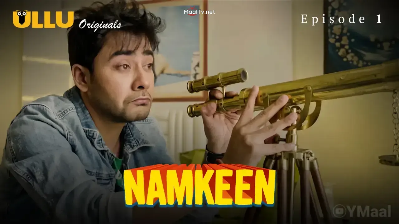 Namkeen Episode 1 (ULLU Web Series) » WEBxSERIES.NET.IN