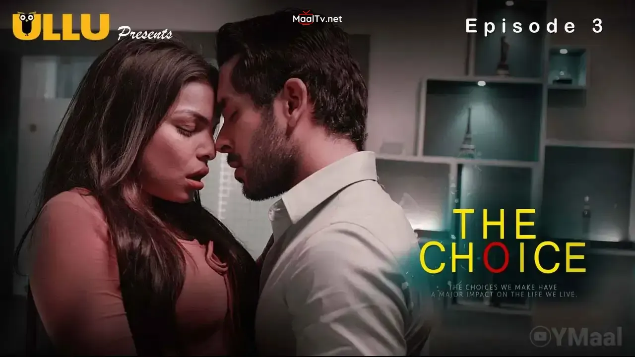 The Choice Episode 3 (ULLU Web Series) » WEBxSERIES.NET.IN