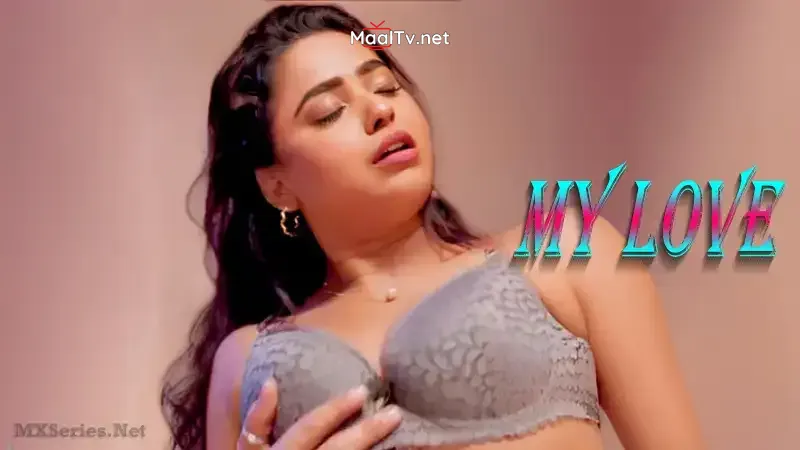 My Love (Lava Web Series) » WEBxSERIES.NET.IN