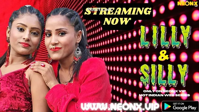 Lilly And Silly (NEONX Web Series) » WEBxSERIES.NET.IN