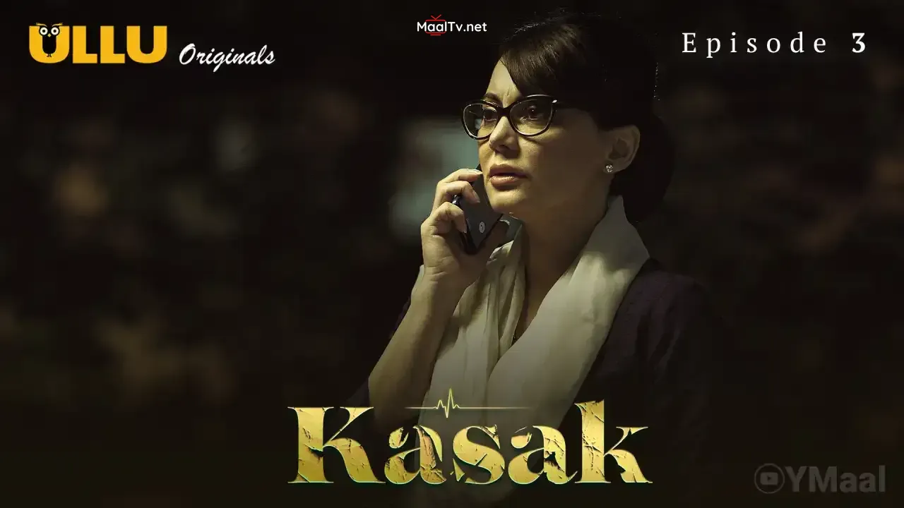 Kasak Episode 3 (ULLU Web Series) » WEBxSERIES.NET.IN