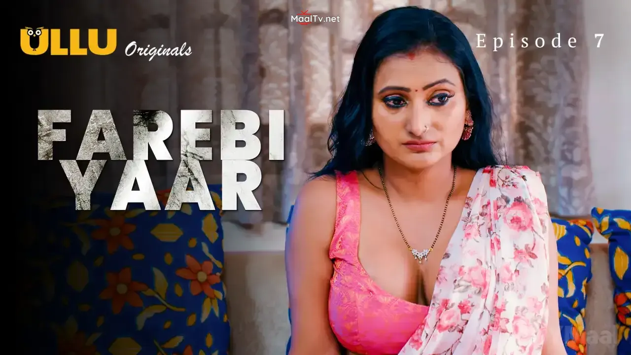 Farebi Yaar Episode 7 (ULLU Web Series) » WEBxSERIES.NET.IN