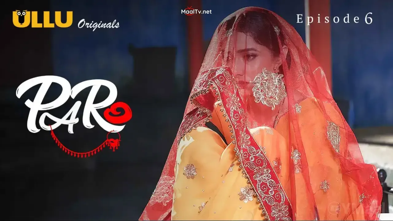 Paro Episode 6 (ULLU Web Series) » WEBxSERIES.NET.IN