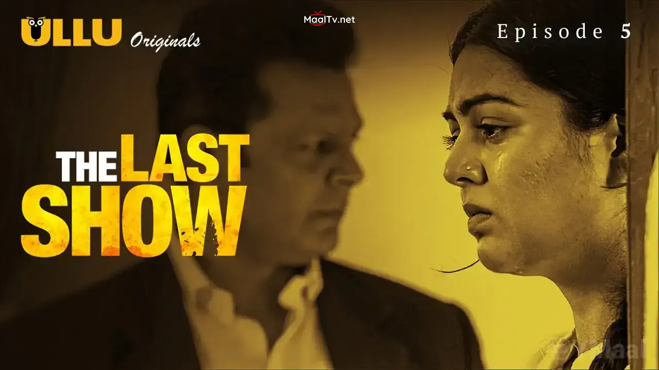 The Last Show Episode 5 (ULLU Web Series) » WEBxSERIES.NET.IN