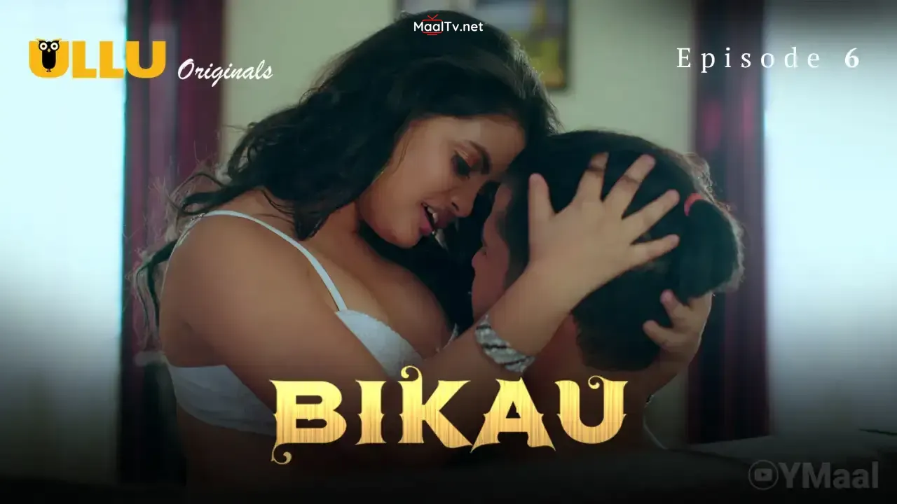 Bikau Episode 6 (ULLU Web Series) » WEBxSERIES.NET.IN