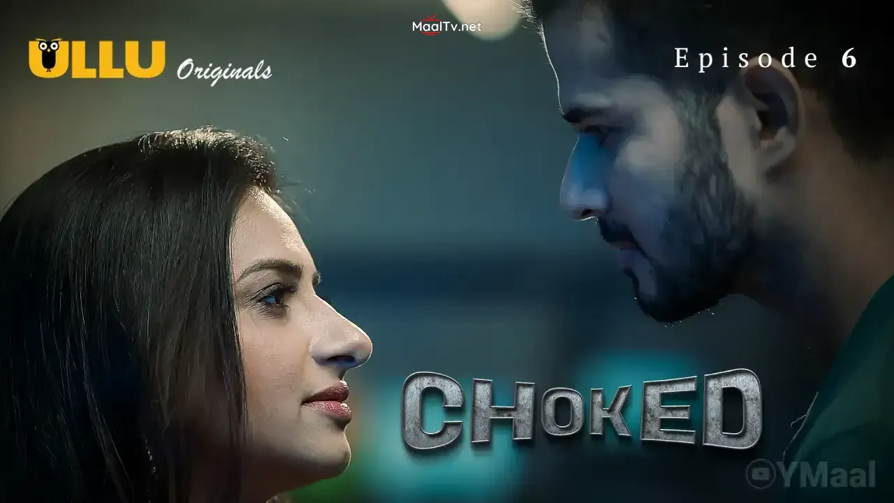 Choked Episode 6 (ULLU Web Series) » WEBxSERIES.NET.IN