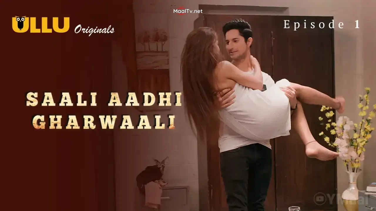 Saali Aadhi Gharwaali Episode 1 (ULLU Web Series) » WEBxSERIES.NET.IN