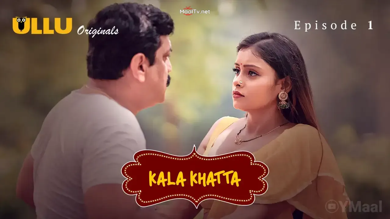 Kala Khatta Episode 1 (ULLU Web Series) » WEBxSERIES.NET.IN