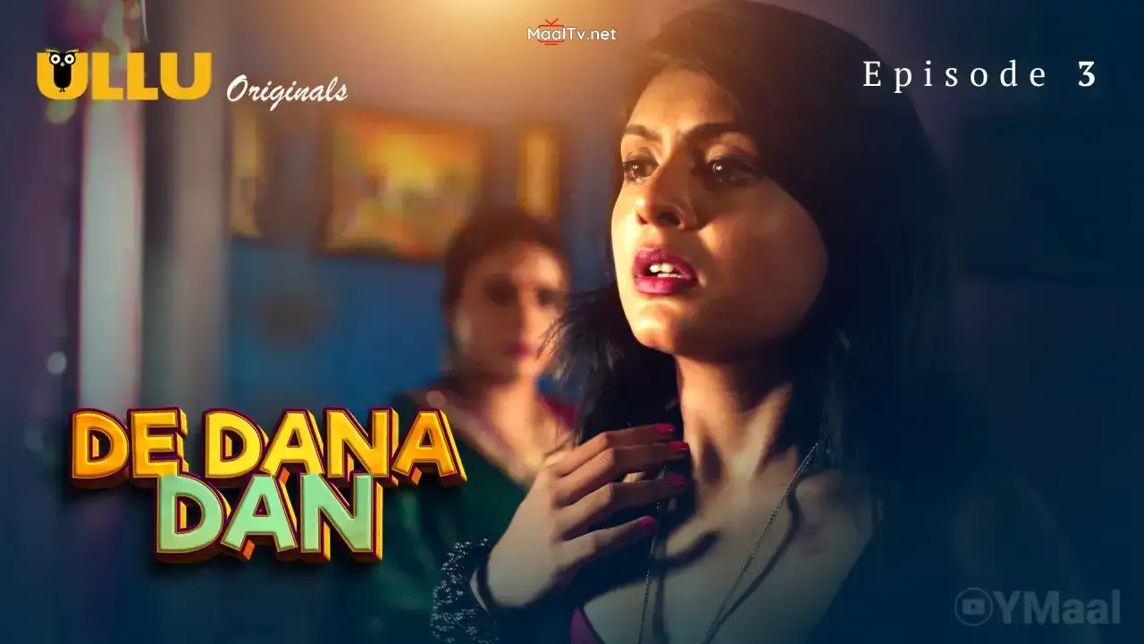 De Dana Dan Episode 3 (ULLU Web Series) » WEBxSERIES.NET.IN