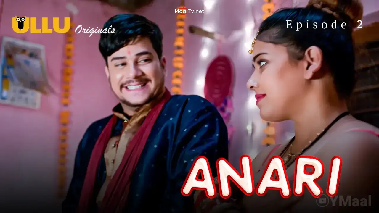 Anari Episode 2 (ULLU Web Series) » WEBxSERIES.NET.IN