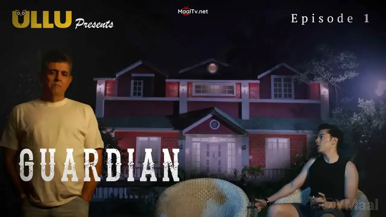 Guardian Episode 1 (ULLU Web Series) » WEBxSERIES.NET.IN