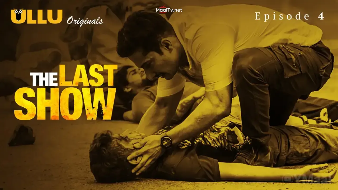The Last Show Episode 4 (ULLU Web Series) » WEBxSERIES.NET.IN
