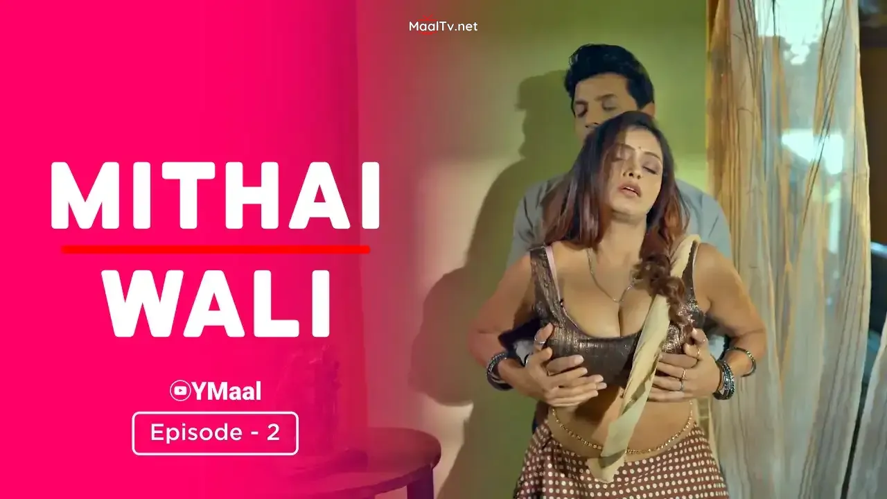 Mithai Wali Episode 2 (ULLU Web Series) » WEBxSERIES.NET.IN