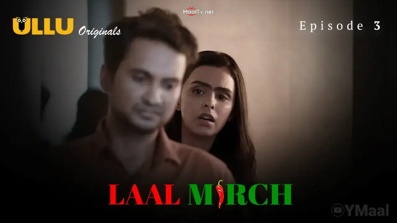 Laal Mirch Episode 3 (ULLU Web Series) » WEBxSERIES.NET.IN