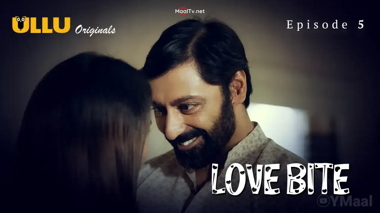 Love Bite Episode 5 (ULLU Web Series) » WEBxSERIES.NET.IN