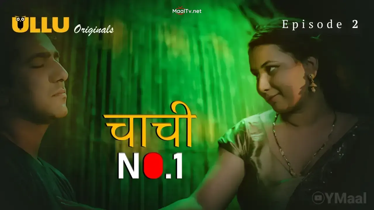 Chachi No 1 Episode 2 (ULLU Web Series) » WEBxSERIES.NET.IN